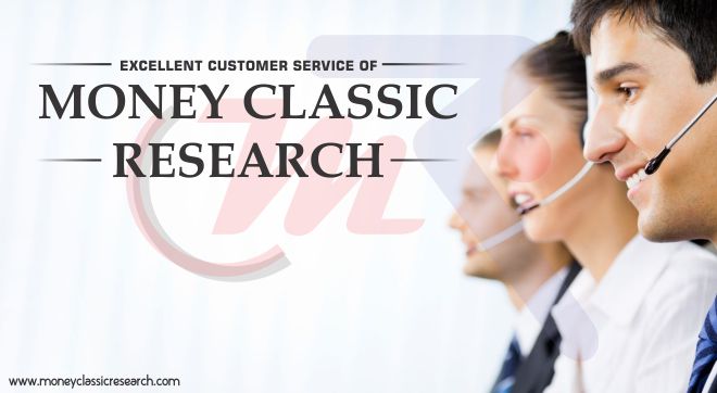Excellent Customer Service of Money Classic Research